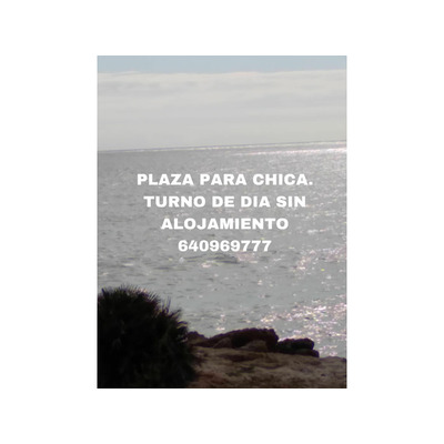 PLAZA, TURNO DE DIA SIN ALOJAMIENTO.